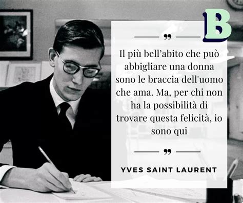 citazioni yves saint laurent|Frasi Yves Saint Laurent: le citazioni più famose da condividere.